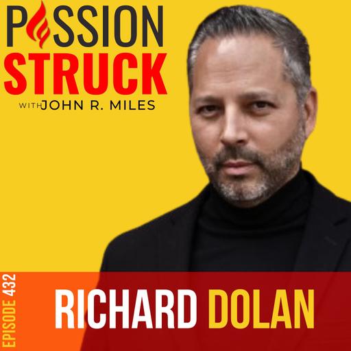 Richard Dolan On the Importance of Financial Health in Life EP 432