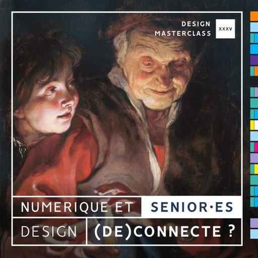 #35 • Numérique et senior•es : design (dé)connecté ?