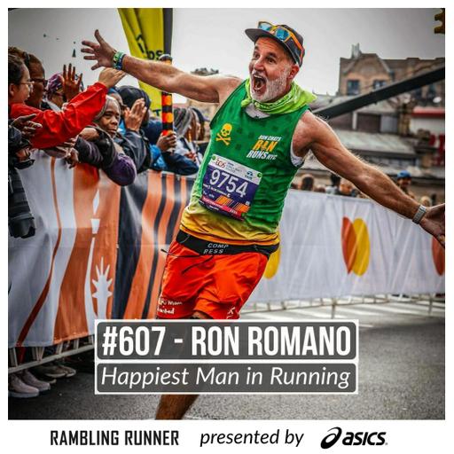 #607 - Ron Romano: The Happiest Marathoner