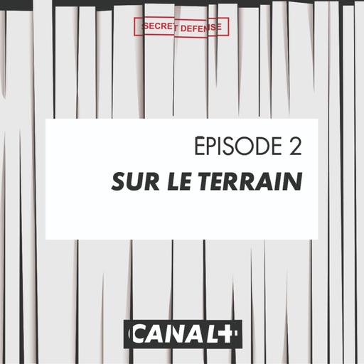 Episode 2 : Sur le terrain