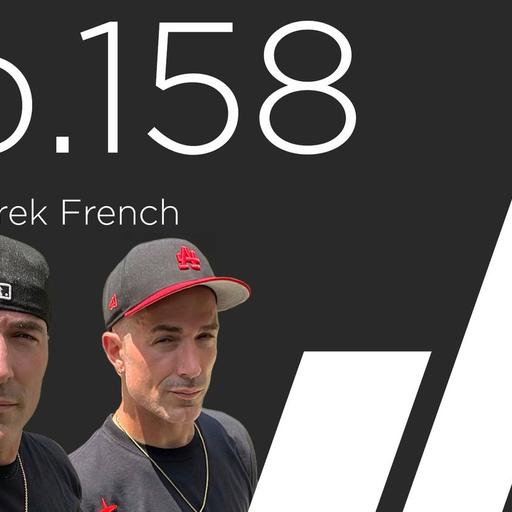 Ep. 158 with Mike & Derek French