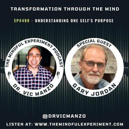 EP#499 - Understanding One Self's Purpose