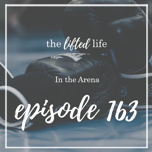 Ep #163: In the Arena