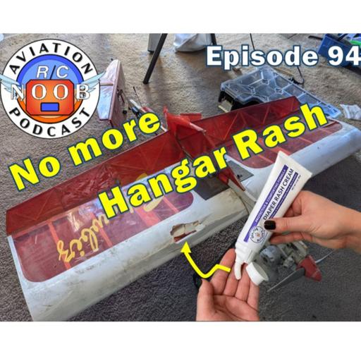 Ep 94 - Hangar Rash Prevention