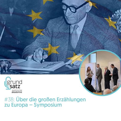 Grundsatz #38: Über die großen Erzählungen zu Europa – Symposium