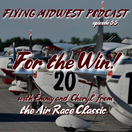 Episode 55: For the Win - With Air Race Classic Racers Emmy and Cheryl