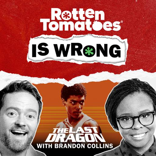 165: We're Wrong About... The Last Dragon (1985) with Brandon Collins