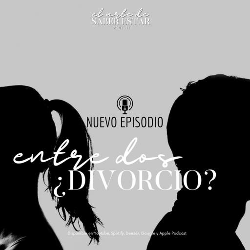 Entre dos...¿Me divorcio?