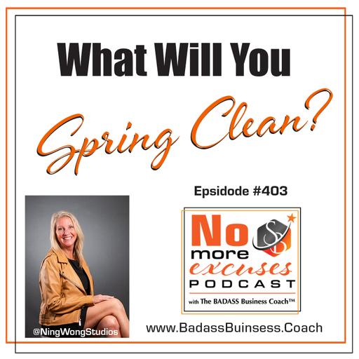 Podcast #403: Welcome to Q2! Time to Spring Clean Some Shit!