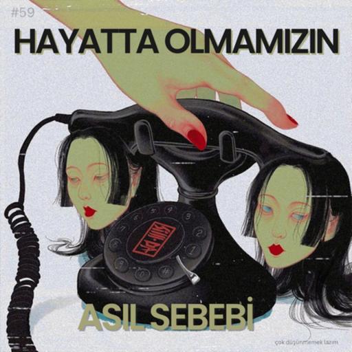 #59 hayatta olmamızın asıl sebebi