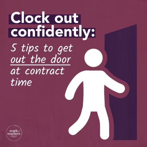 EP298 Clock out confidently: 5 tips to get out the door at contract time (with June Link)