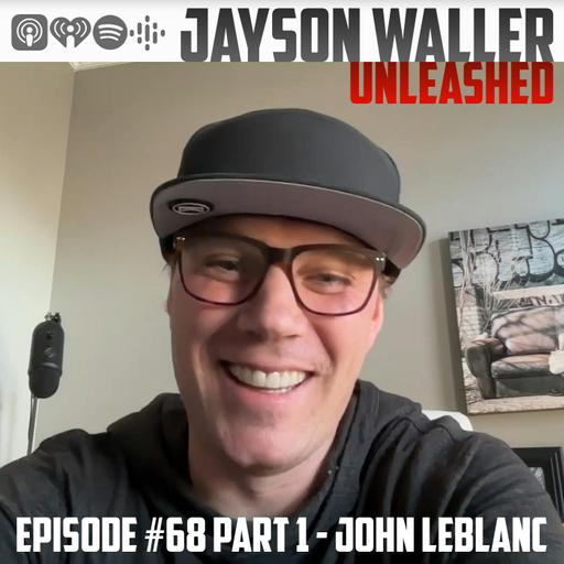 #68 JOHN LEBLANC - PART 1