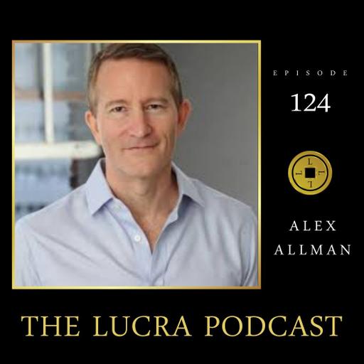 124. Alex Allman: Navigating Relationships and Pathways to Success