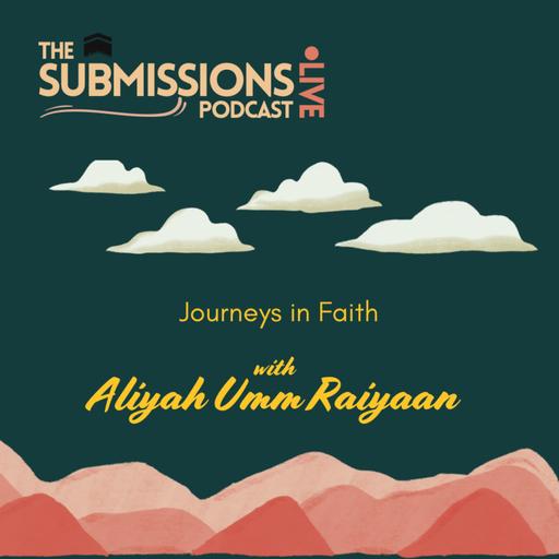 Journeys in Faith: Aliyah Umm Raiyaan