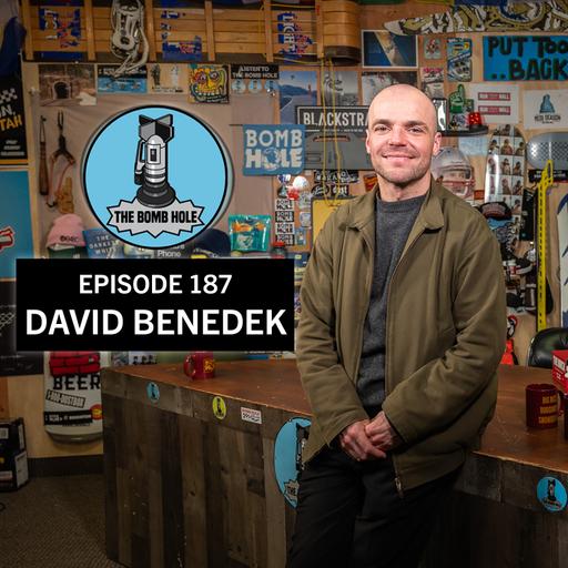 David Benedek | The Bomb Hole Episode 187