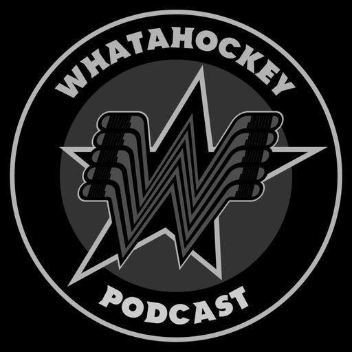 Whatahockey Podcast: Episode 146