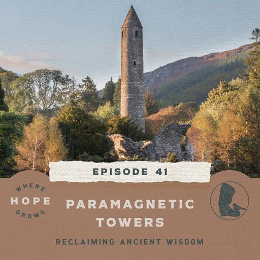 Paramagnetic Towers, Reclaiming Ancient Wisdom