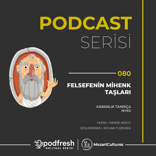 #080 - Felsefenin Mihenk Taşları : Karanlık Tanrıça; Nyks (Sezon 4 / Bölüm 80)