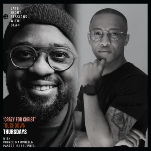 Spilling the Beans with Bean: Touchdown Thursdays with Prince Mampofu & Pastor Israel Phiri
