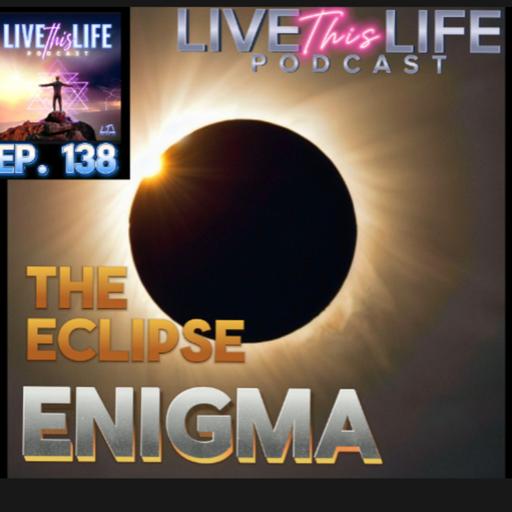 Ep. 138: The Eclipse Enigma