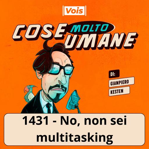 1432 - No, non sei multitasking