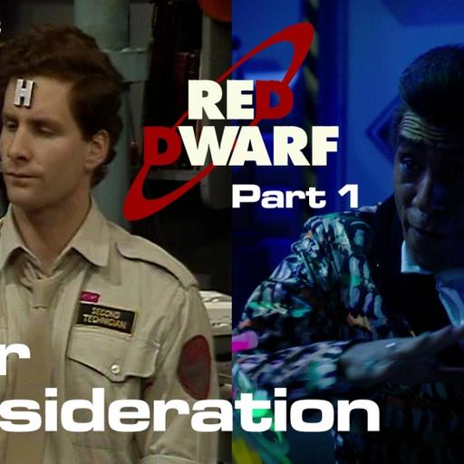 TDP 1247: For Your Consideration 4 - Red Dwarf - Part 1
