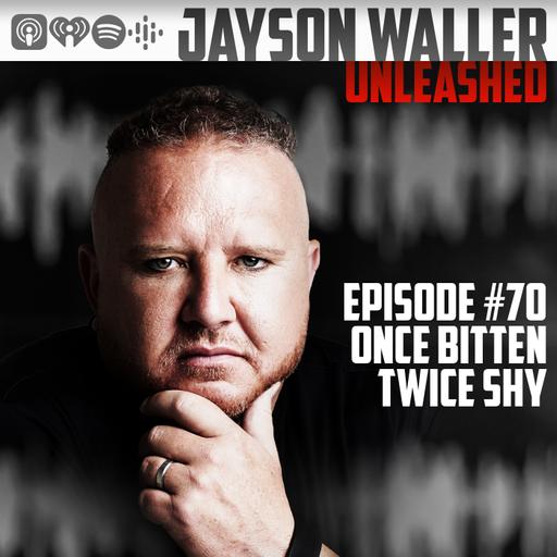 #70 ONCE BITTEN TWICE SHY