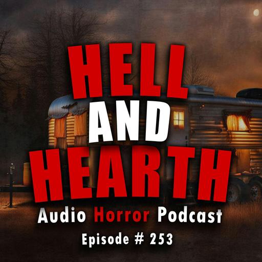 253: Hell and Hearth - Chilling Tales for Dark Night