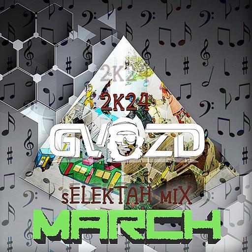 GVOZD - March2k24 selektahmix