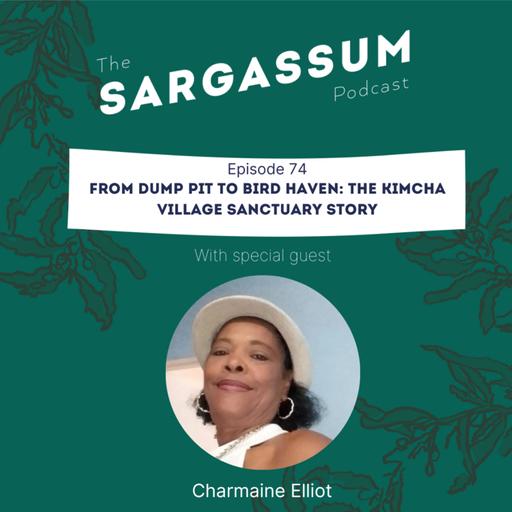 E74. From Dump Pit to Bird Haven: The Kimcha Village Sanctuary Story