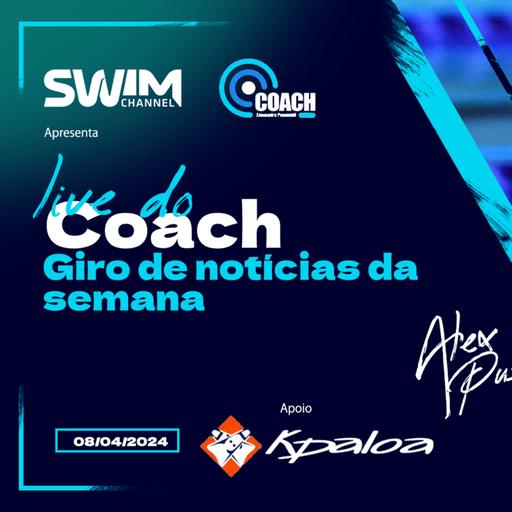 Live do Coach - 08/04/2024 - Giro de Notícias de Semana