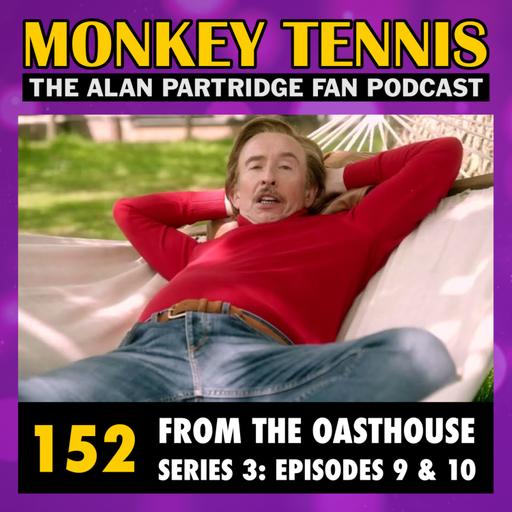 152 • From The Oasthouse S3: Eps 9 + 10