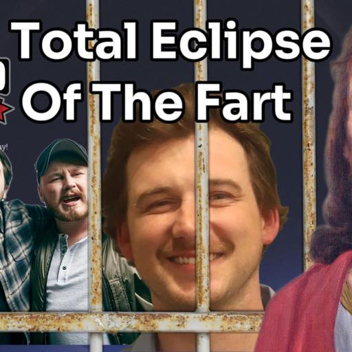 #385 - Total Eclipse of The Fart