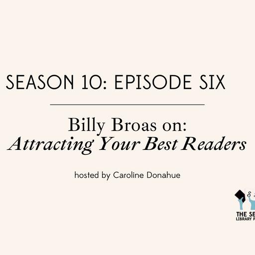 Attracting Your Best Readers with Billy Broas