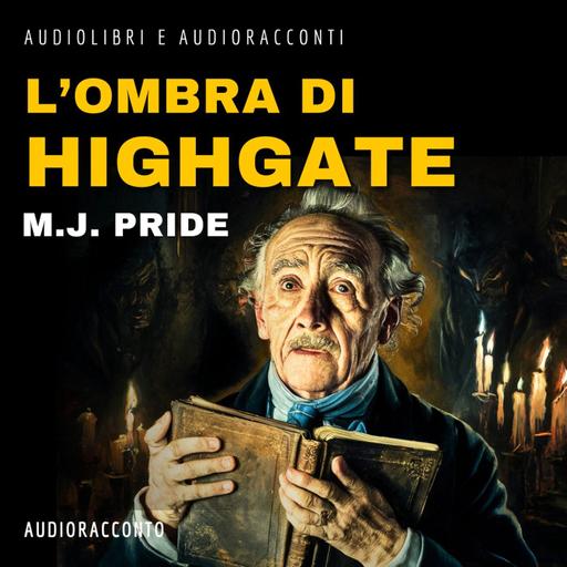 L'Ombra di Highgate - Audiolibri e Audioracconti