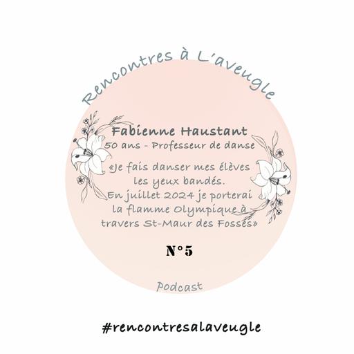 Rencontres à l'aveugle - Episode 5 : Fabienne, 50 ans, professeur de danse