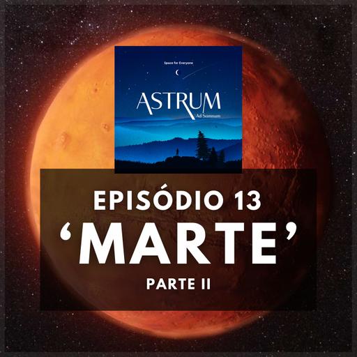 MARTE | Parte II | Astrum Ad Somnum | Astrum Brasil Podcast | Episódio 13