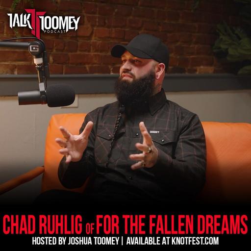 Chad Ruhlig (For the Fallen Dreams) Talks Nostalgia and the Future of Metalcore! | Talk Toomey