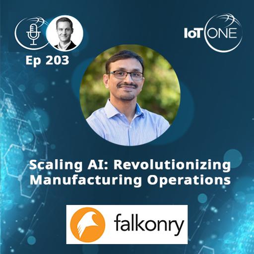 EP 203 - Scaling AI: Revolutionizing Manufacturing Operations