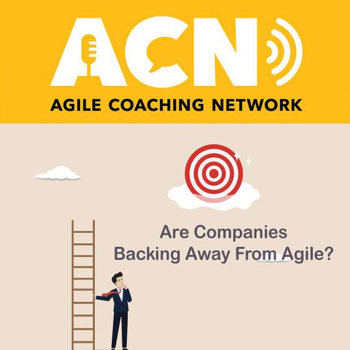 Are Companies Backing Away From Agile?