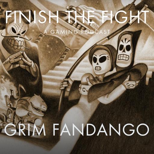 Ep. 93 Grim Fandango