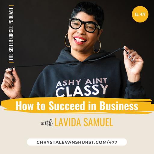 #477 – Lavida Samuel – How to Succeed in Business