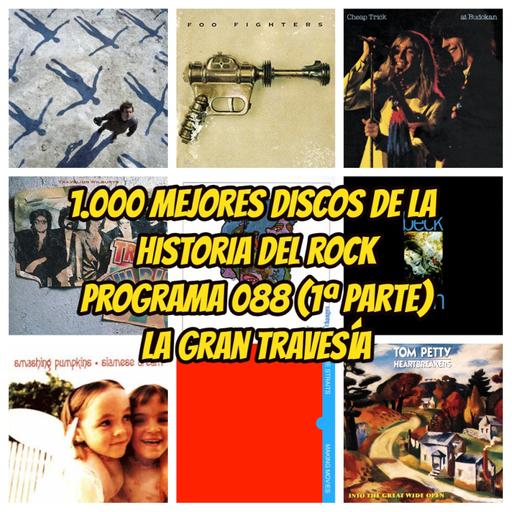 Los 1.000 mejores discos de la Historia del Rock. Programa 088. 1ª parte