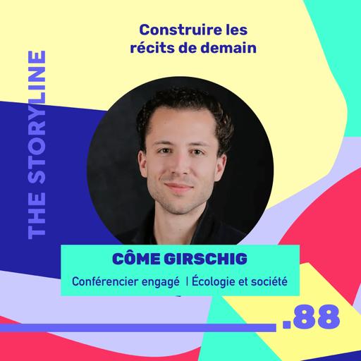 #88 - Construire les récits de demain, avec Côme Girschig