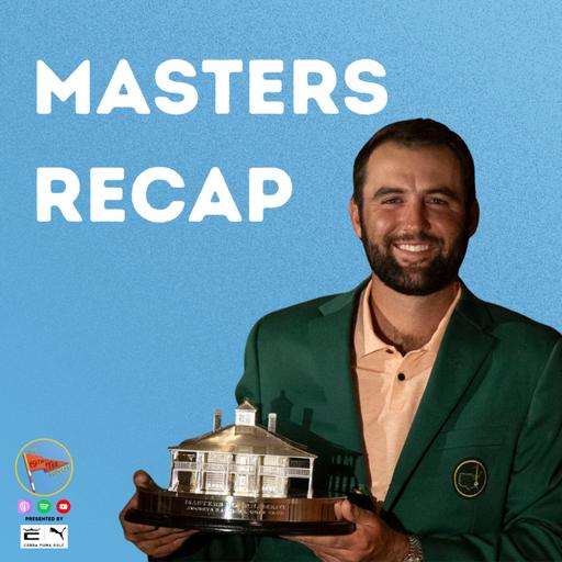 2024 Masters Recap