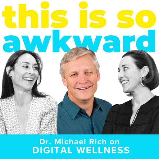 Digital Wellness with Dr. Michael Rich