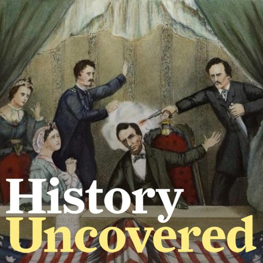 Episode 113 - The Lincoln Assassination — And The Larger Conspiracy Behind It