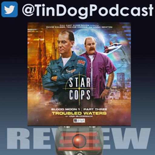 TDP 1250: 4.3. Star Cops: Blood Moon: Troubled Waters