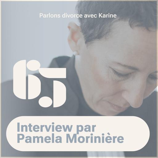 Episode 65 : Interview de Karine par Pamela Morinière