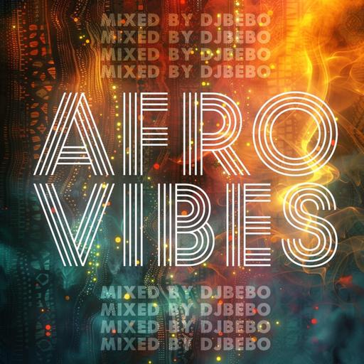 DJBEBO - AFRO VIBES